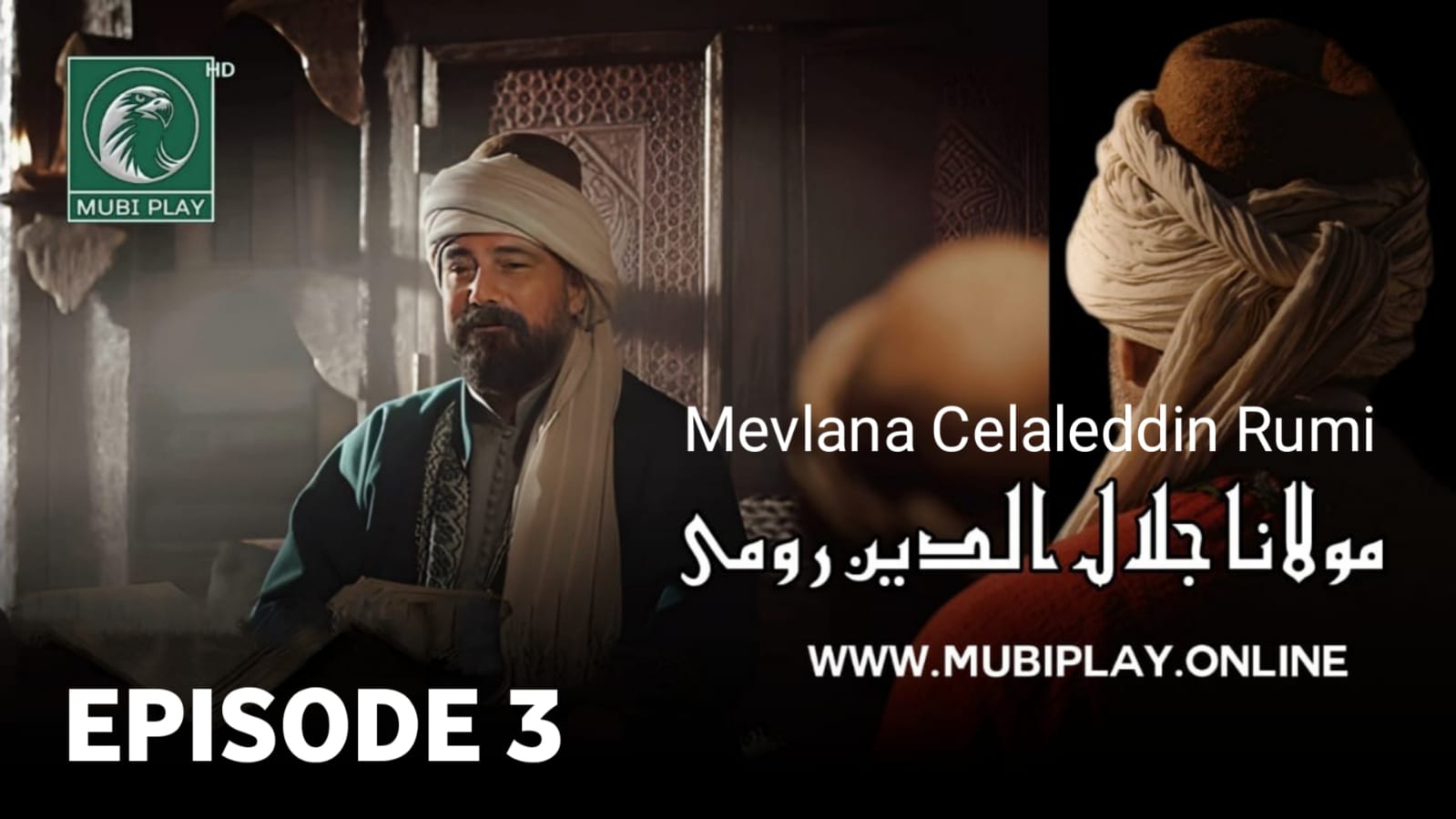Mevlana Celaleddin Rumi Episode 3 with Urdu & English Subtitles by MubiPlay