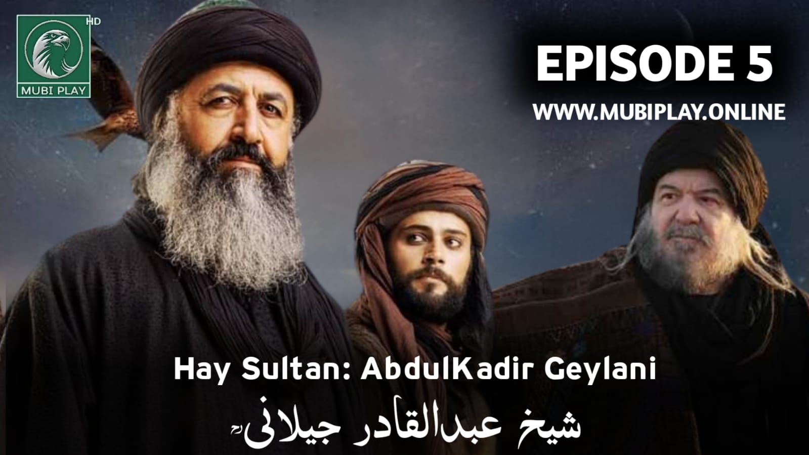 Hay Sultan AbdulKadir Geylani Episode 5 with Urdu and English Subtitles by MubiPlay