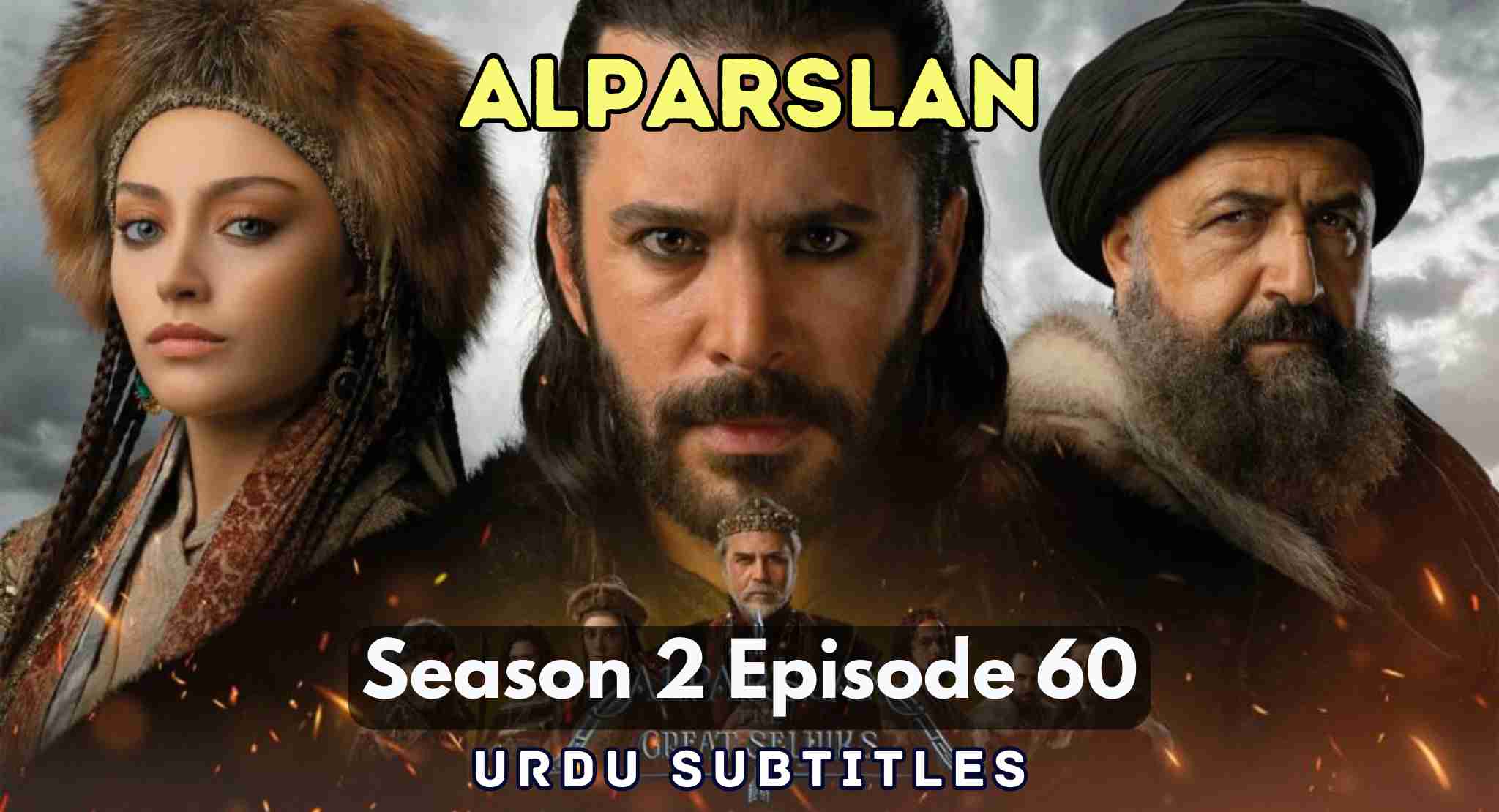 Alparslan Buyuk Selcuklu Episode 60 with Urdu Subtitles by MubiPlay