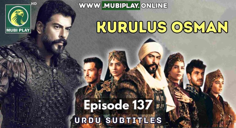 Kurulus Osman Episode 137 with Urdu Subtitles ✅