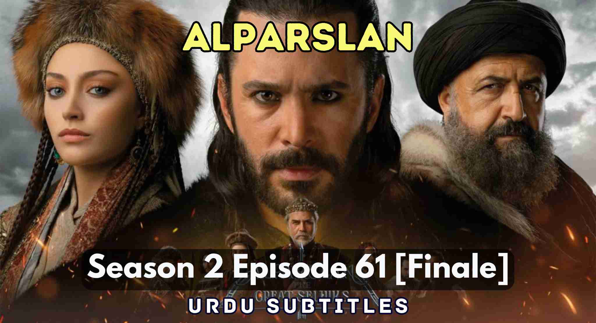 Alparslan Buyuk Selcuklu Episode 61 with Urdu Subtitles by MubiPlay