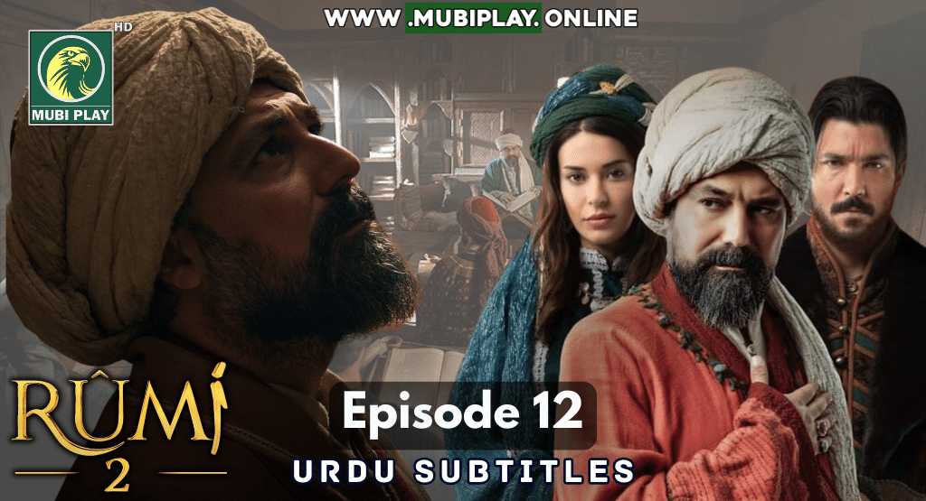 Mevlana Celaleddin Rumi Episode 12 with Urdu Subtitles by MubiPlay