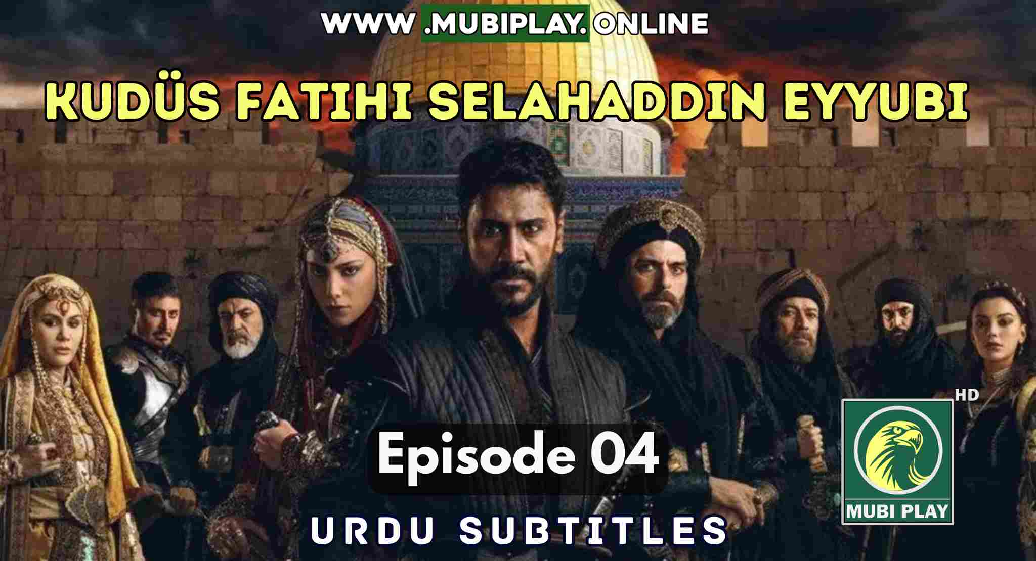 Kudüs Fatihi Selahaddin Eyyubi Episode 4 with Urdu Subtitles by Mubi Play