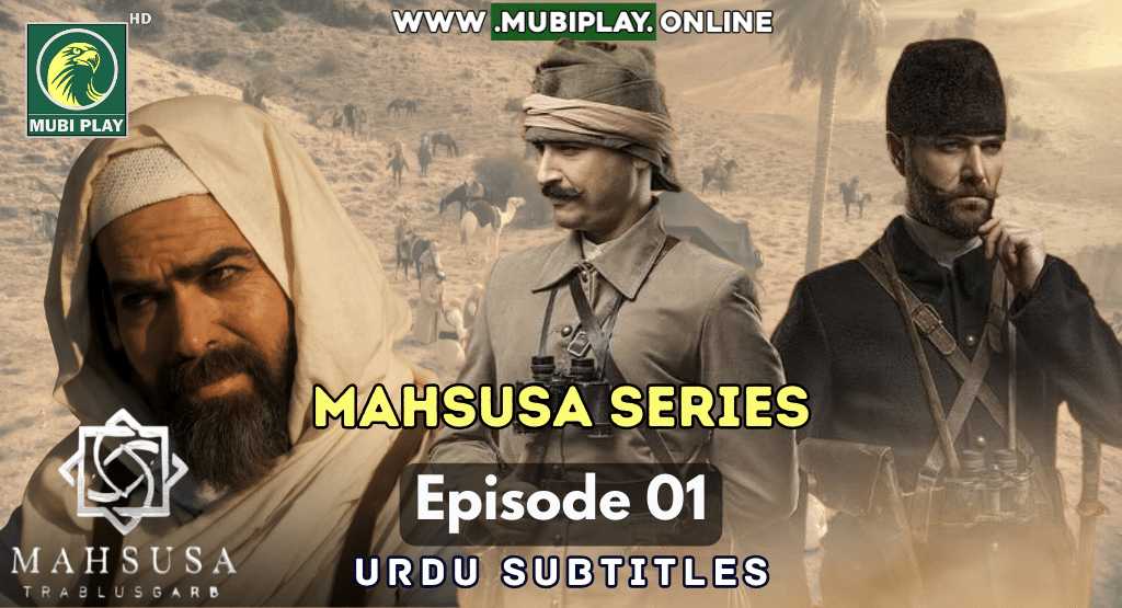 Mahsusa Trablusgarp Episode 1 with Urdu Subtitles by Mubi Play