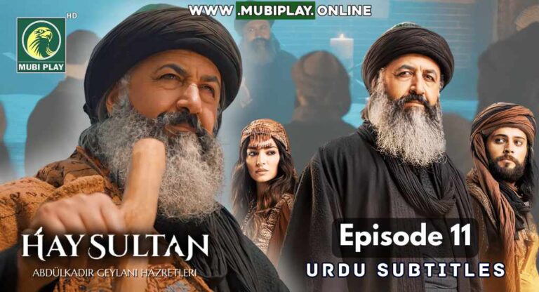 Hay Sultan AbdulKadir Geylani Episode 11 with Urdu Subtitles ✅