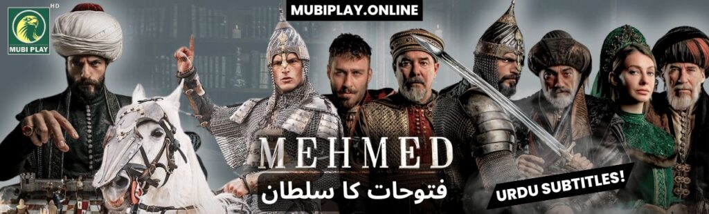 Sultan Mehmed Fatih all Episodes with Urdu Subtitles by Mubi Play