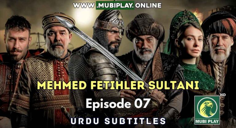 Mehmed Fetihler Sultani Episode 7 with Urdu Subtitles ✅